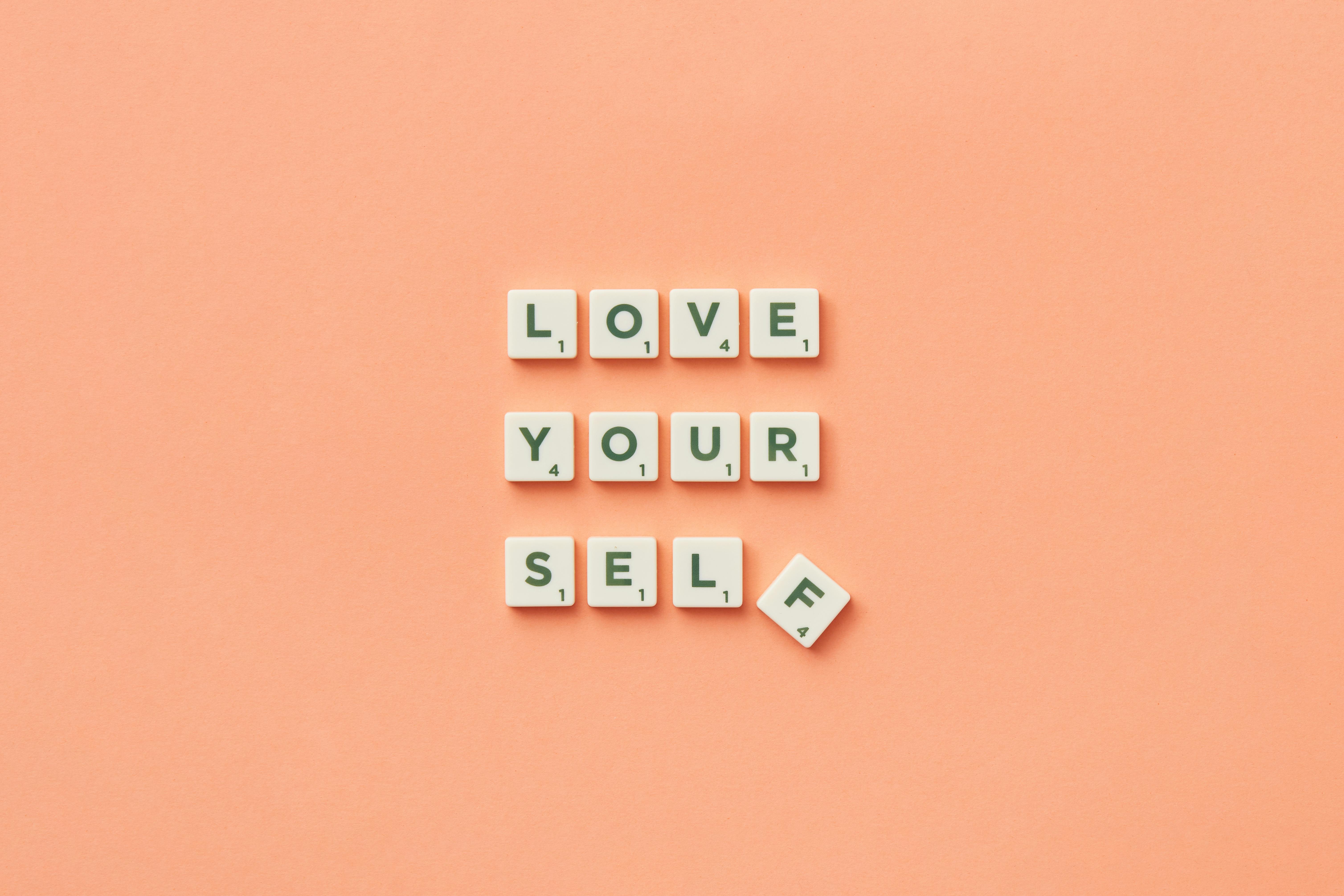 how to rebuild your self-esteem - love your self sign